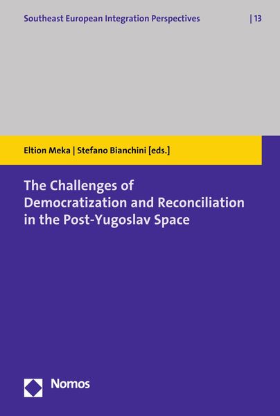 Produktbild: The Challenges of Democratization and Reconciliation in the Post-Yugoslav Space