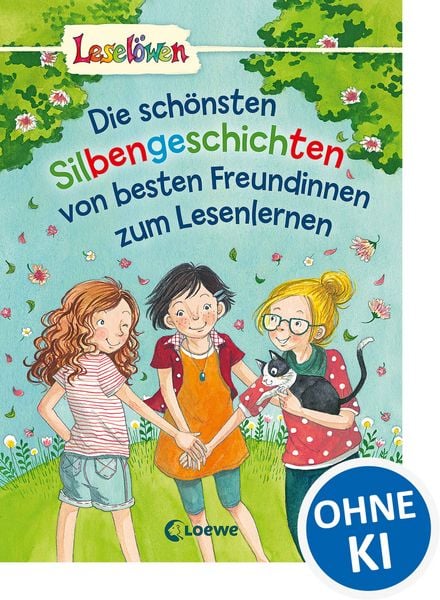 Leselöwen - Das Original - Die schönsten Silbengeschichten von besten Freundinnen zum Lesenlernen, Gebundene Ausgabe von , Loewe, 9783785585368
