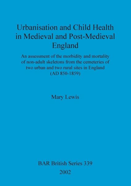 Produktbild: Urbanisation and Child Health in Medieval and Post-Medieval England