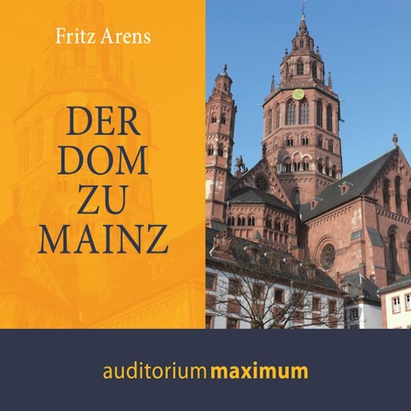 Der Dom zu Mainz (Ungekürzt) - Fritz Arens, Audio, 9788711810392