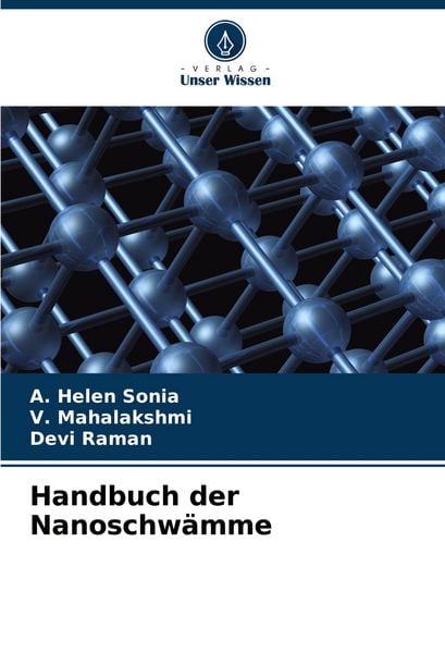 Handbuch der Nanoschwämme, Taschenbuch von A. Helen Sonia , V. Mahalakshmi , Devi Raman, Verlag Unser Wissen, 9786208546694