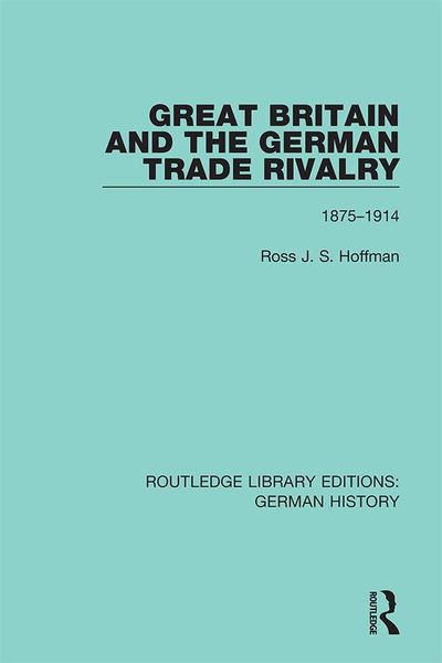 Produktbild: Great Britain and the German Trade Rivalry