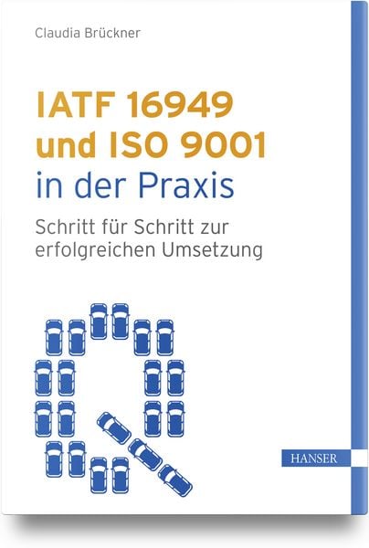 Produktbild: IATF 16949 und ISO 9001 in der Praxis