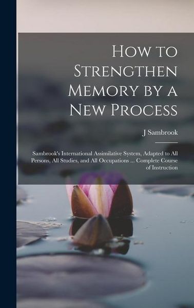 Produktbild: How to Strengthen Memory by a new Process