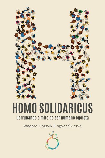 Produktbild: Homo Solidaricus - Derrubando o mito do ser humano ego&iacute;sta