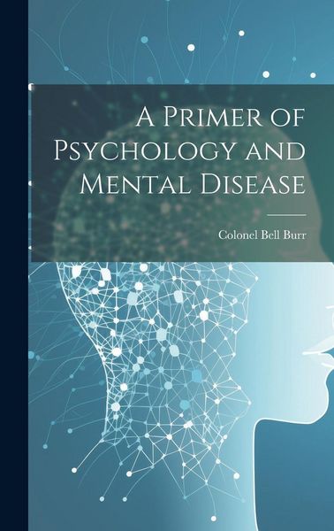 Produktbild: A Primer of Psychology and Mental Disease