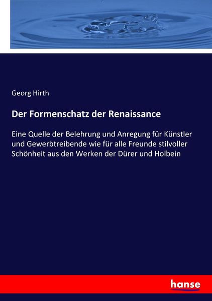 Der Formenschatz der Renaissance, Taschenbuch von Georg Hirth, Hansebooks, 9783742869159