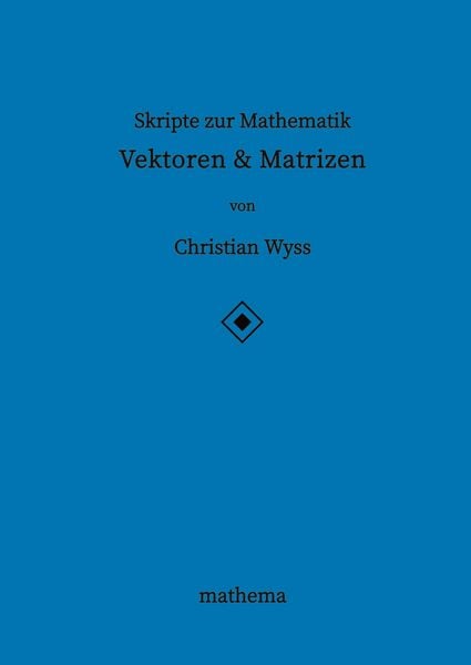 Produktbild: Skripte zur Mathematik - Vektoren & Matrizen