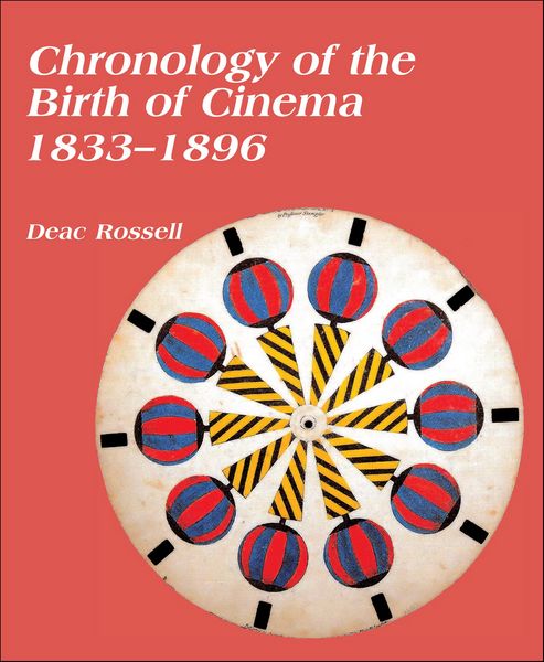 Produktbild: Chronology of the Birth of Cinema, 1833-1896