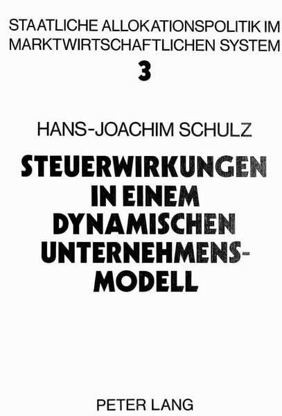 Produktbild: Steuerwirkungen in einem dynamischen Unternehmensmodell