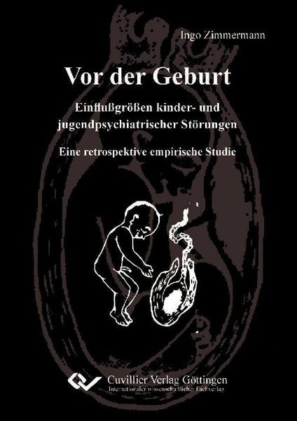 Produktbild: Vor der Geburt - Einflu&szlig;gr&ouml;&szlig;en kinder- und jugendpsychiatrischer St&ouml;rungen
