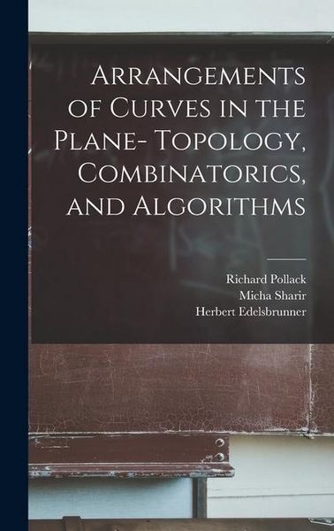 Produktbild: Arrangements of Curves in the Plane- Topology, Combinatorics, and Algorithms