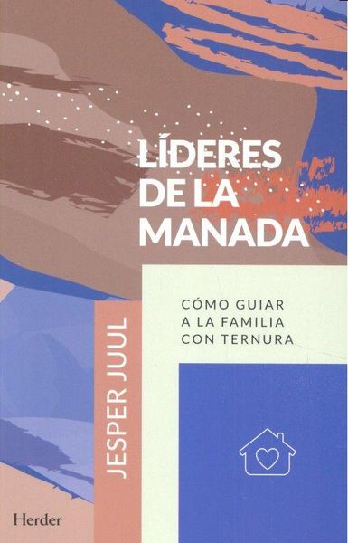 Produktbild: L&iacute;deres de la manada : c&oacute;mo guiar a la familia con ternura