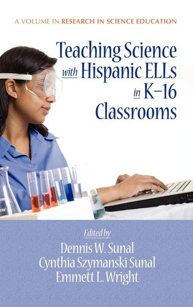Produktbild: Teaching Science with Hispanic Ells in K-16 Classrooms (Hc)