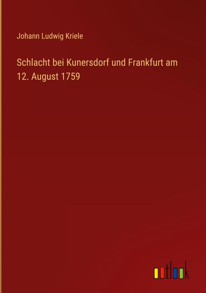 Produktbild: Schlacht bei Kunersdorf und Frankfurt am 12. August 1759