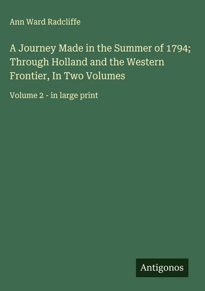 Produktbild: A Journey Made in the Summer of 1794; Through Holland and the Western Frontier, In Two Volumes