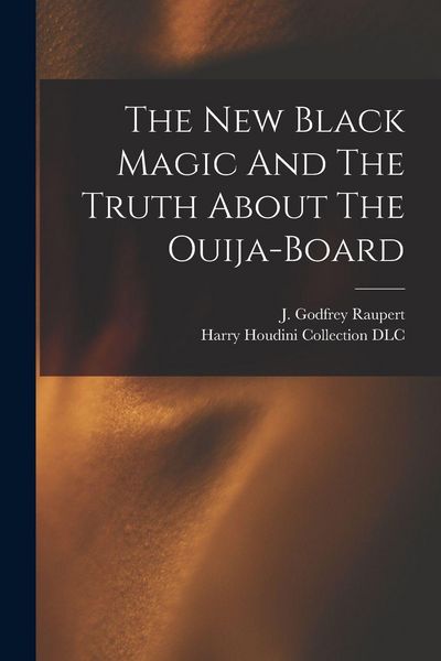 Produktbild: The New Black Magic And The Truth About The Ouija-board