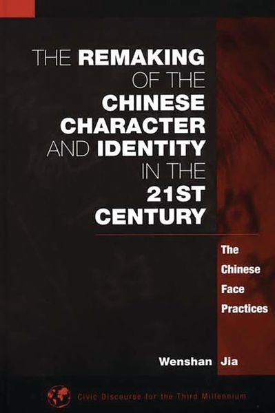 Produktbild: The Remaking of the Chinese Character and Identity in the 21st Century