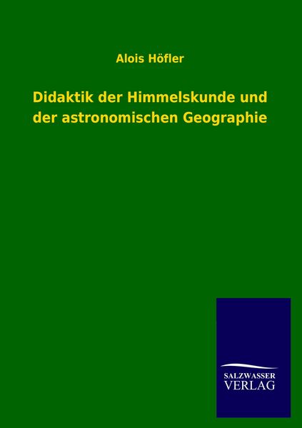 Produktbild: Didaktik der Himmelskunde und der astronomischen Geographie