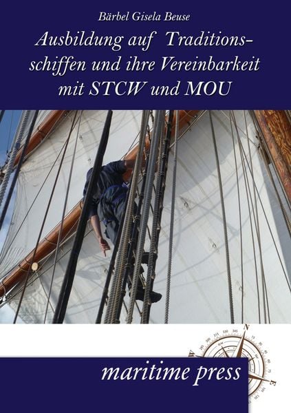 Produktbild: Ausbildung auf Traditionsschiffen und ihre Vereinbarkeit mit STCW und MOU