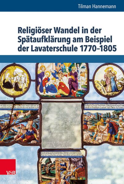 Produktbild: Religi&ouml;ser Wandel in der Sp&auml;taufkl&auml;rung am Beispiel der Lavaterschule 1770&ndash;1805