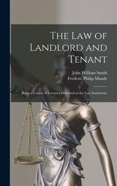 Produktbild: The Law of Landlord and Tenant; Being a Course of Lectures Delivered at the Law Institution;
