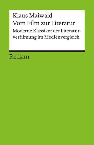 Produktbild: Vom Film zur Literatur. Moderne Klassiker der Literaturverfilmung im Medienvergleich