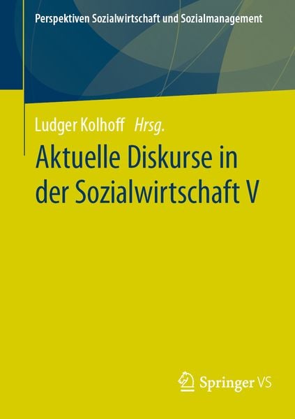 Aktuelle Diskurse in der Sozialwirtschaft V, Taschenbuch von , Springer Fachmedien Wiesbaden GmbH, 9783658432898