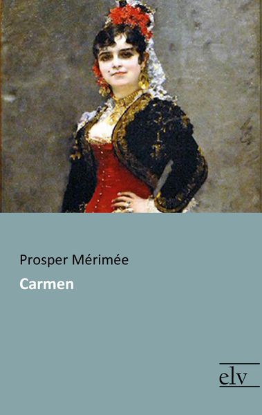 Carmen, Taschenbuch von Prosper Merimée, Europäischer Literaturverlag, 9783959091176