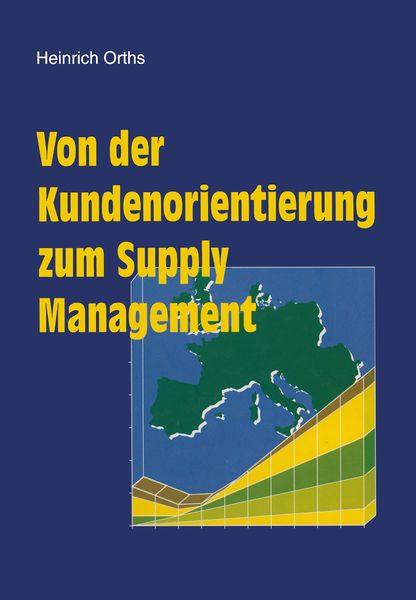 Produktbild: Von der Kundenorientierung zum Supply Management