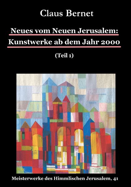 Produktbild: Neues vom Neuen Jerusalem: Kunstwerke ab dem Jahr 2000 (Teil 1)