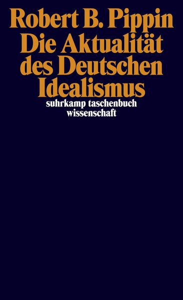 Produktbild: Die Aktualit&auml;t des Deutschen Idealismus