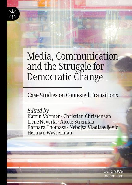 Produktbild: Media, Communication and the Struggle for Democratic Change