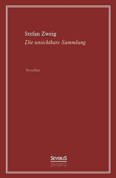 Produktbild: Zweig, S: Die unsichtbare Sammlung. Novellen