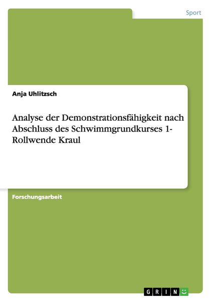 Analyse der Demonstrationsfähigkeit nach Abschluss des Schwimmgrundkurses 1- Rollwende Kraul