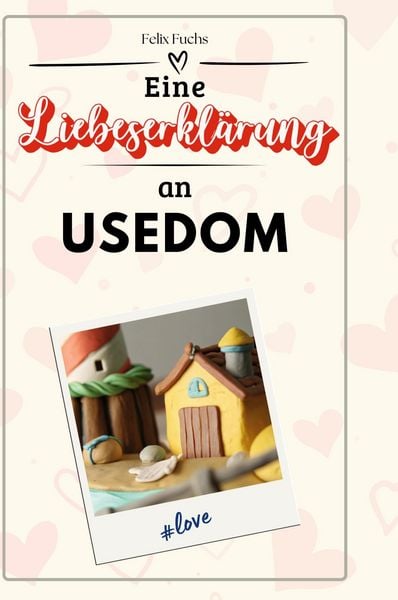 Produktbild: Eine Liebeserkl&auml;rung an Usedom