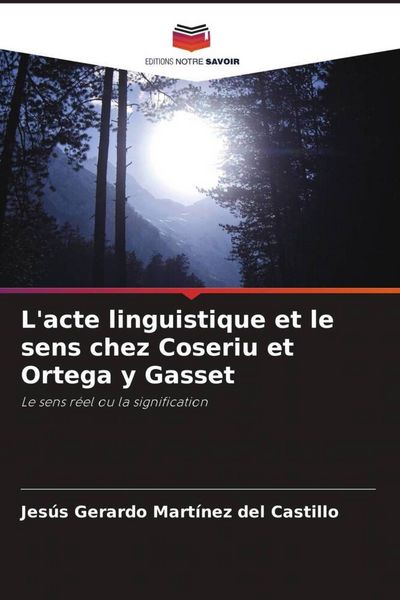 Produktbild: L'acte linguistique et le sens chez Coseriu et Ortega y Gasset