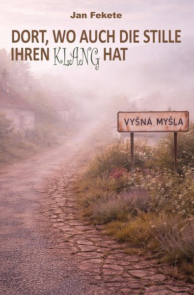 Dort, wo auch die Stille ihren Klang hat, Taschenbuch von Jan Fekete, Rediroma-Verlag, 9783961036479