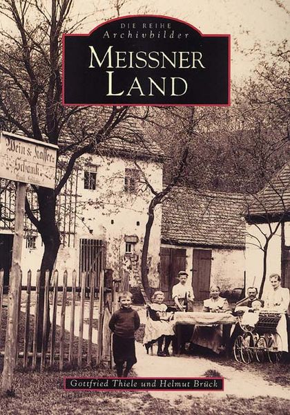Meißner Land, Taschenbuch von Gottfried Thiele, Sutton, 9783897021396