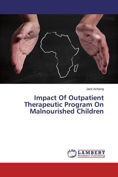 Produktbild: Impact Of Outpatient Therapeutic Program On Malnourished Children