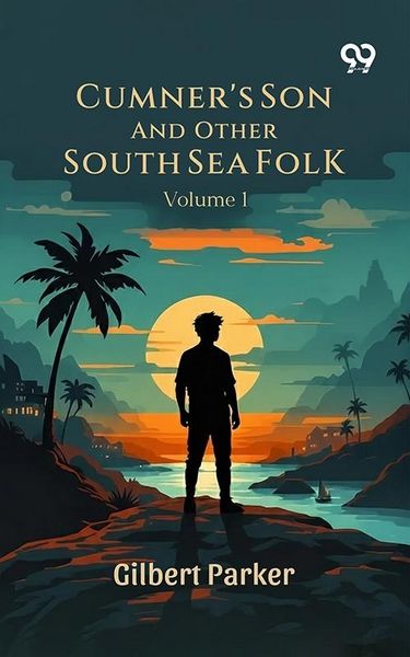 Produktbild: Cumner's Son And Other South Sea Folk: Volume 1