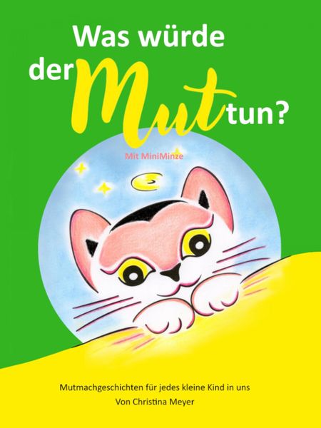 Produktbild: Was w&uuml;rde der Mut tun? Mit MiniMinze