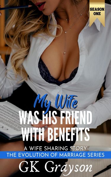 Produktbild: My Wife Was His Friend With Benefits: A Wife Sharing Story (The Evolution of Marriage | Season One, #1)