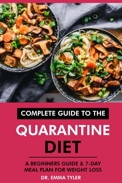 Produktbild: Complete Guide to the Quarantine Diet: A Beginners Guide & 7-Day Meal Plan for Weight Loss