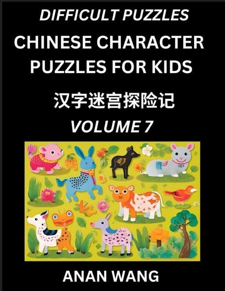 Produktbild: Chinese Characters Guide for Kids (Part 7)- Difficult Level Test Series to Learn Reading and Recognizing Mandarin Chinese Characters with Simple Puzzles for Beginners, Teens, Young and Adults, HSK All Levels, Simplified Character Moderate Brain Games with