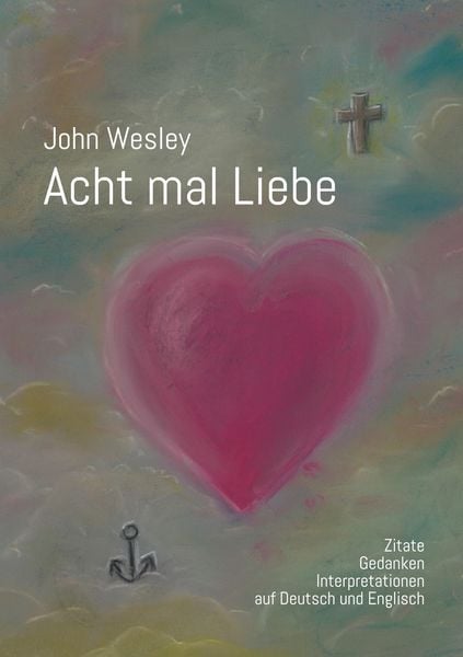 Produktbild: John Wesley - Acht mal Liebe
