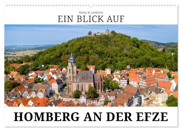 Produktbild: Ein Blick auf Homberg an der Efze in Farbe (Wandkalender 2026 DIN A2 quer), CALVENDO Monatskalender