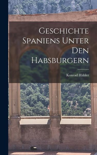Produktbild: Geschichte Spaniens unter den Habsburgern