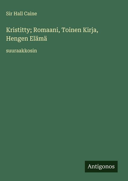 Produktbild: Kristitty; Romaani, Toinen Kirja, Hengen El&auml;m&auml;