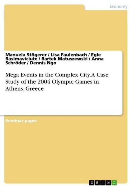 Produktbild: Mega Events in the Complex City. A Case Study of the 2004 Olympic Games in Athens, Greece
